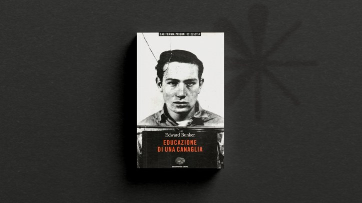 “Educazione di una canaglia” di Edward Bunker